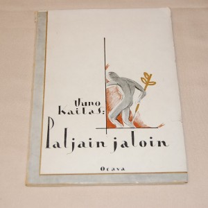 Uuno Kailas Paljain jaloin